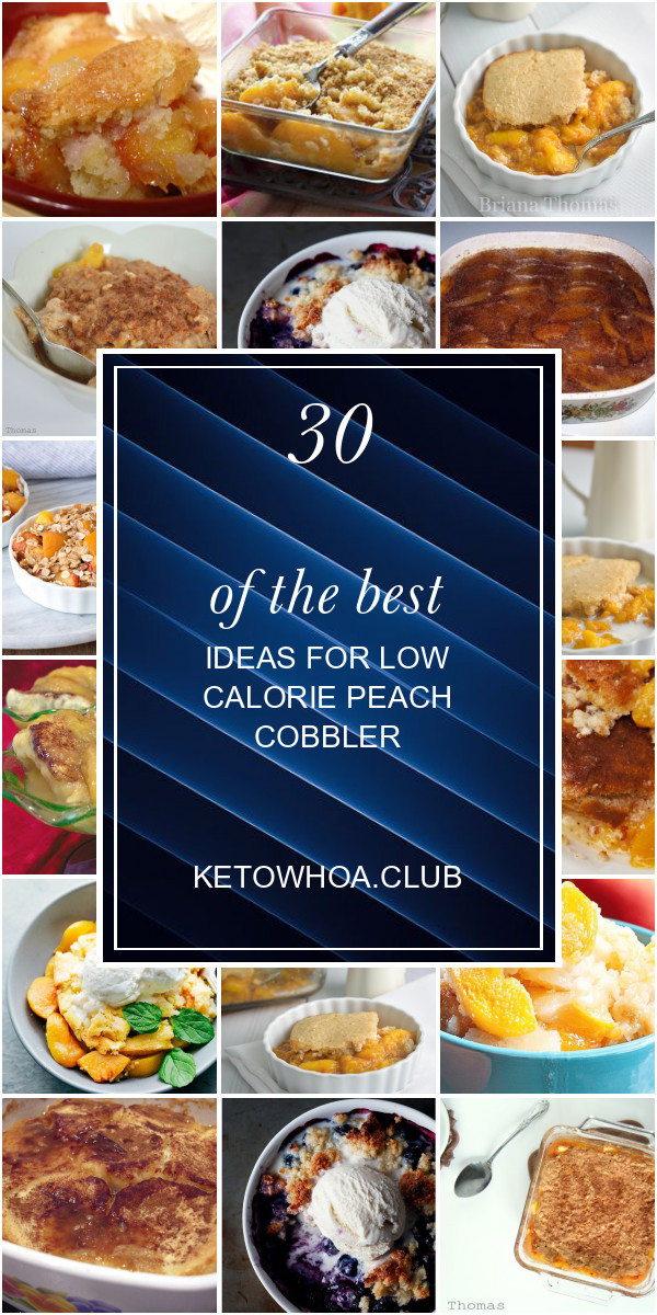 Low Calorie Peach Cobbler
 30 the Best Ideas for Low Calorie Peach Cobbler Best