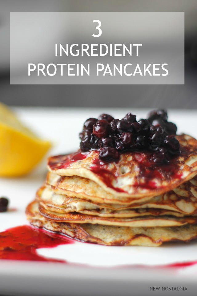 3 Ingredient Protein Pancakes
 3 Ingre nt Protein Pancakes