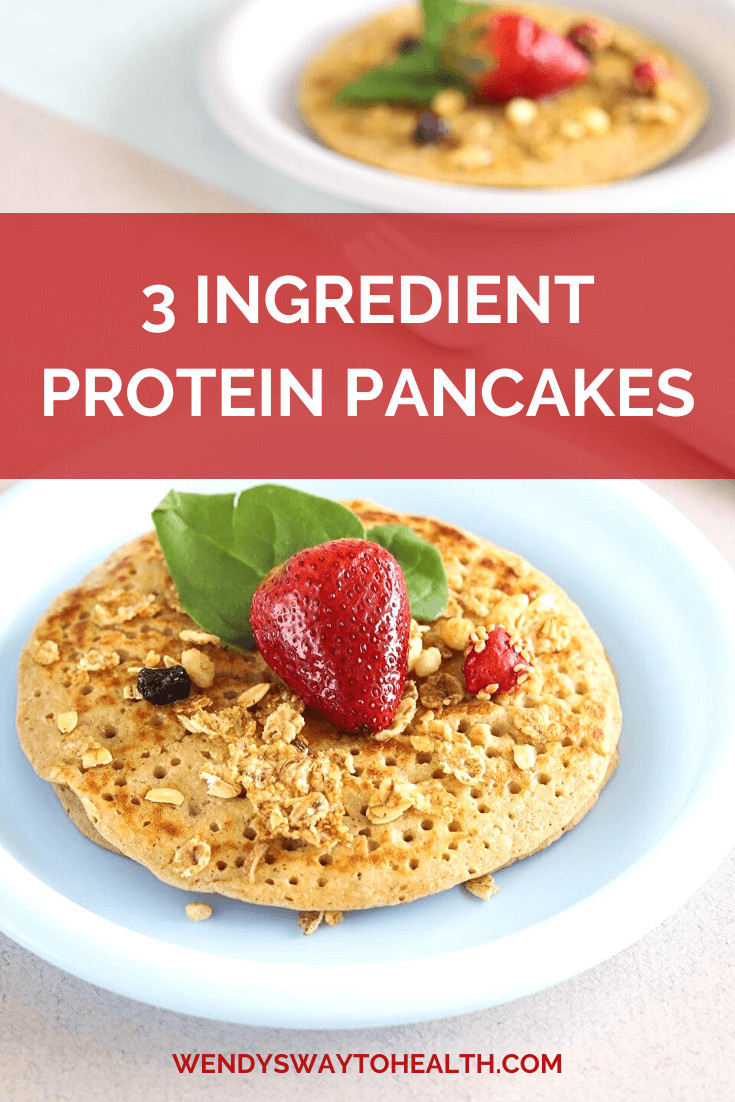 3 Ingredient Protein Pancakes
 3 ingre nt protein pancakes – Wendys Way To Health