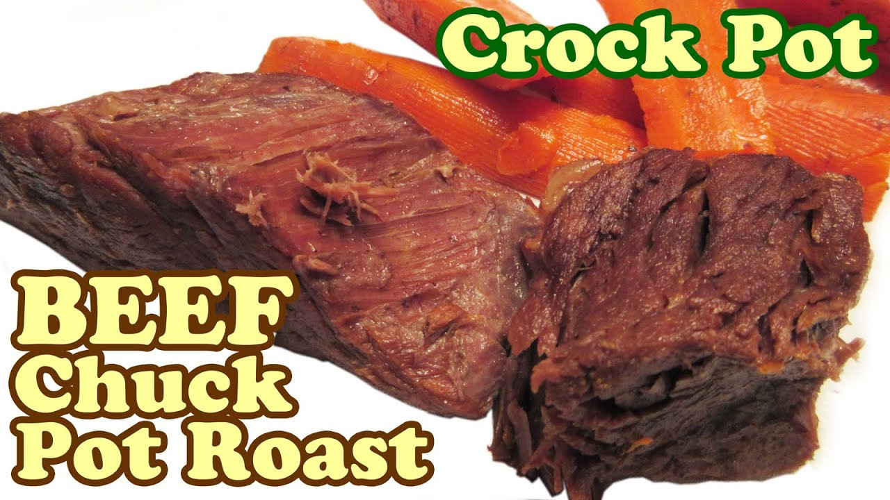 Beef Chuck Slow Cooker
 How To Cook Beef Chuck Pot Roast Crock Pot Recipes