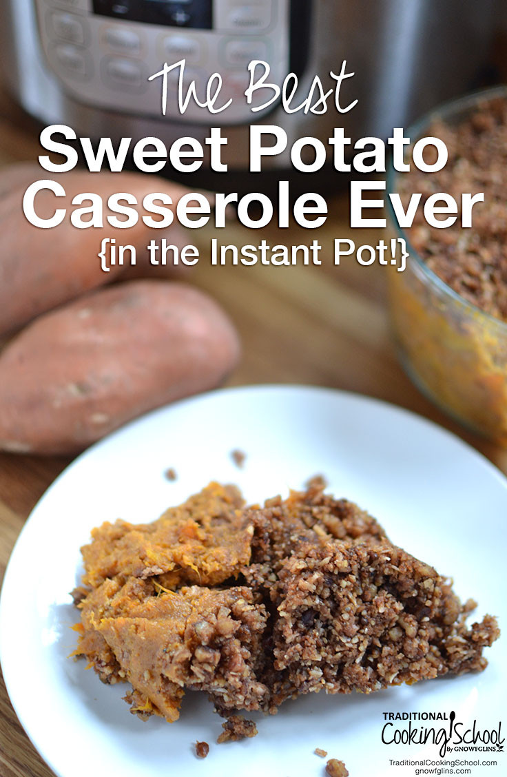 Best Sweet Potato Casserole
 Instant Pot Sweet Potato Casserole