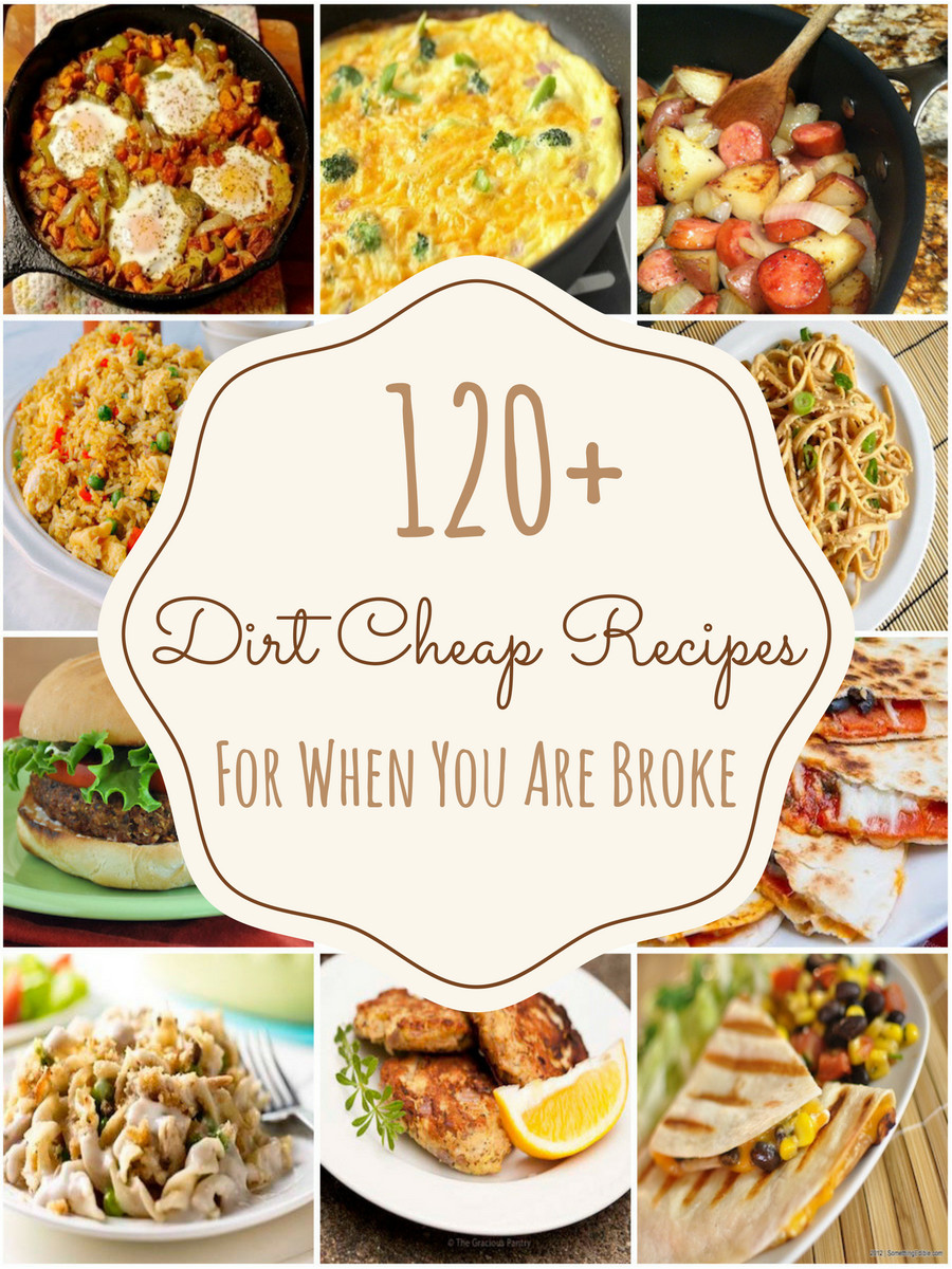 Cheap And Easy Dinner Ideas
 150 Dirt Cheap Recipes for When You Are Really Broke