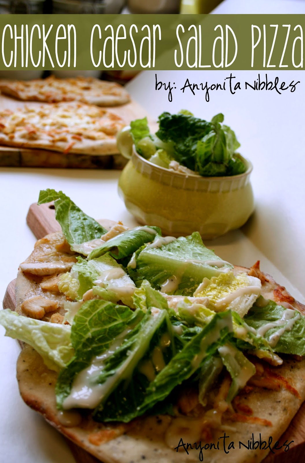 Chicken Caesar Salad Pizza
 Anyonita Nibbles