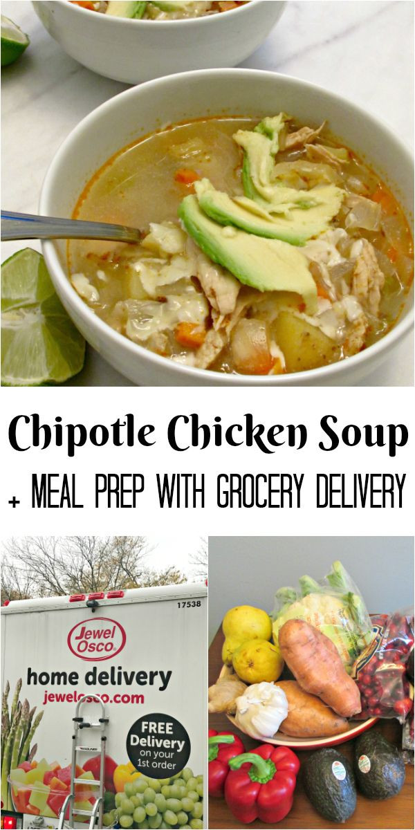 Chicken Soup Delivered
 Chipotle Chicken Soup Meal Prep with Jewel Osco Grocery