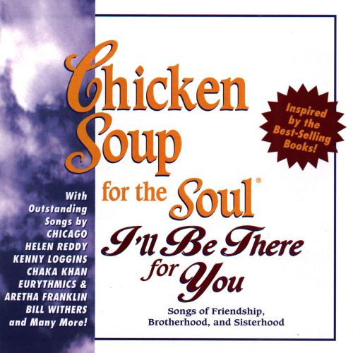 Chicken Soup For The Prisoner'S Soul
 Chicken Soup for the Soul I ll Be There for You Chicken