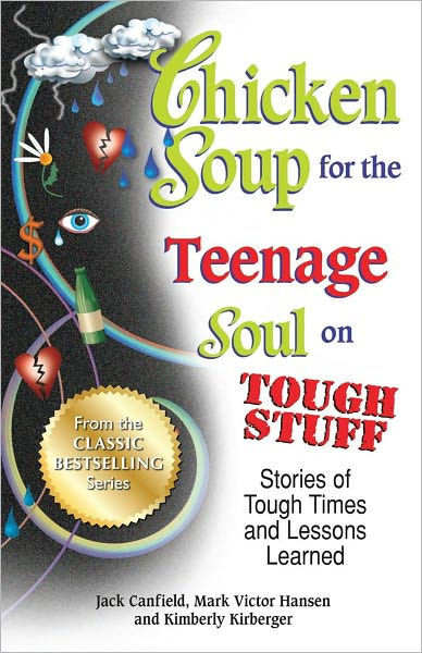 Chicken Soup For The Prisoner'S Soul
 Chicken Soup for the Teenage Soul on Tough Stuff Stories