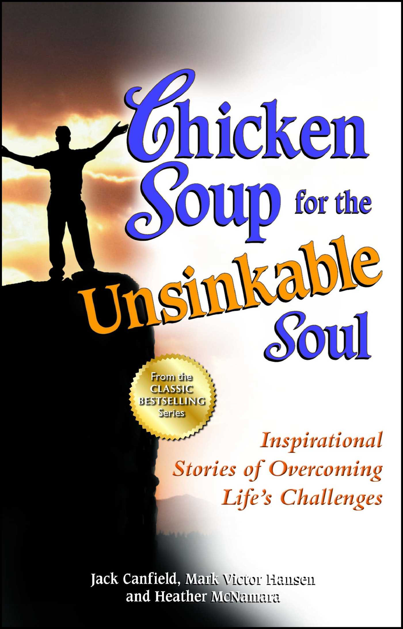 Chicken Soup For The Prisoner'S Soul
 Chicken Soup for the Unsinkable Soul