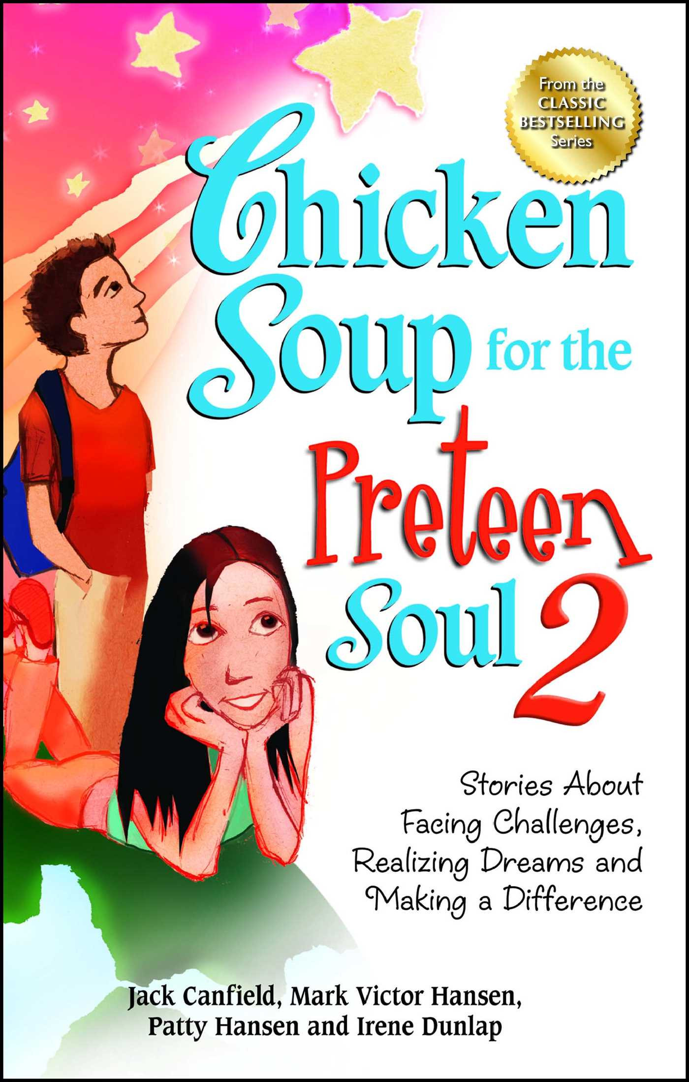 Chicken Soup For The Prisoner'S Soul
 Chicken Soup for the Preteen Soul 2