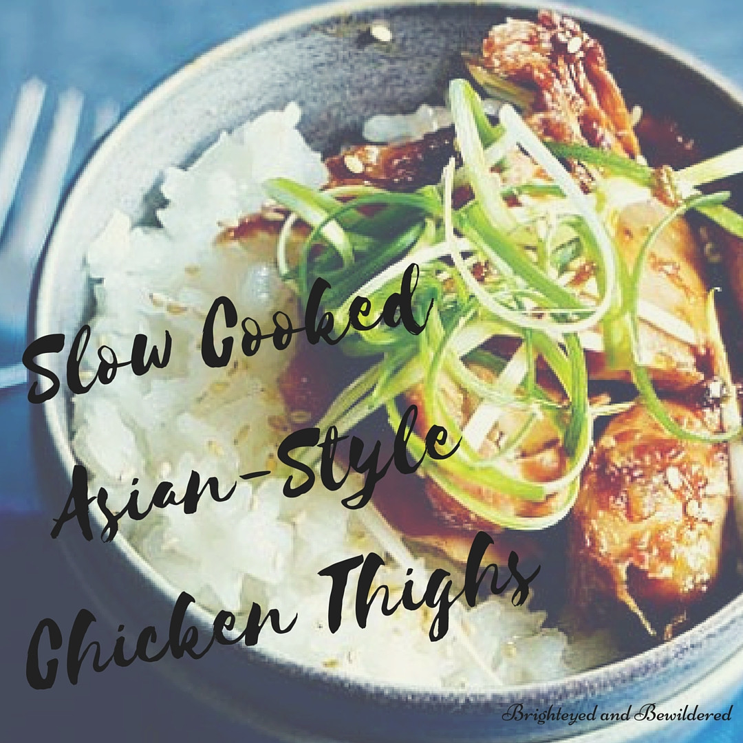 Chicken Thighs Slow Cooker Time On High
 Slow Cooked Asian Style Chicken Thighs