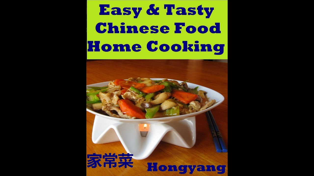Chinese Cook Recipes
 Easy and Tasty Chinese Food Home Cooking 11 Recipes with