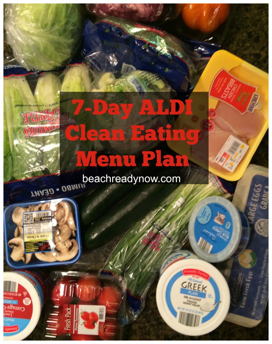 Clean Eating 7 Day Meal Plan
 7 Day ALDI Clean Eating Menu Plan