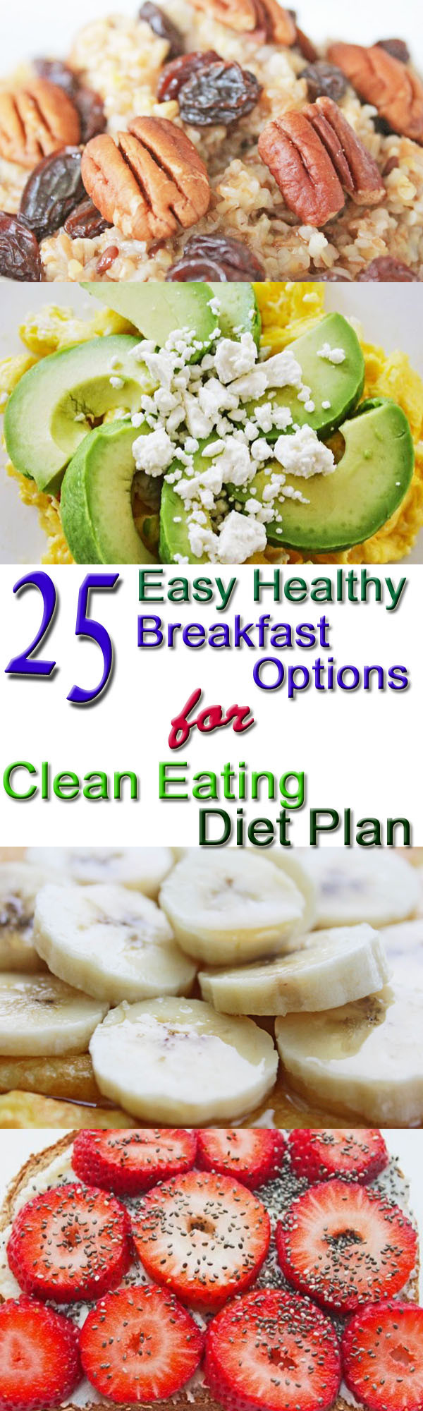 Clean Eating Recipes Breakfast
 25 Healthy Breakfast Options