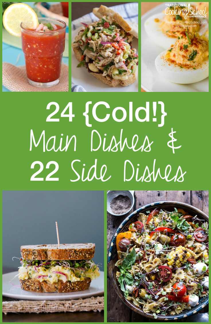 Cold Main Dishes
 24 Cold  Main Dishes & 22 Sides for Hot Summer Days