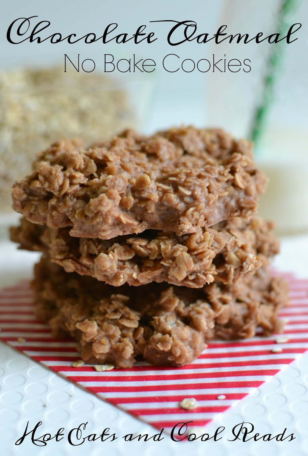 Cookies Without Butter
 Hot Eats and Cool Reads Chocolate Oatmeal No Bake Cookies
