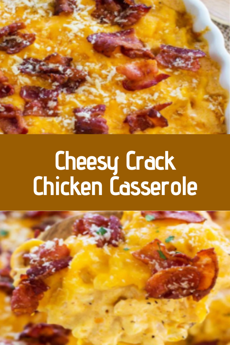 Crack Chicken Casserole
 Cheesy Crack Chicken Casserole Recipes Easy