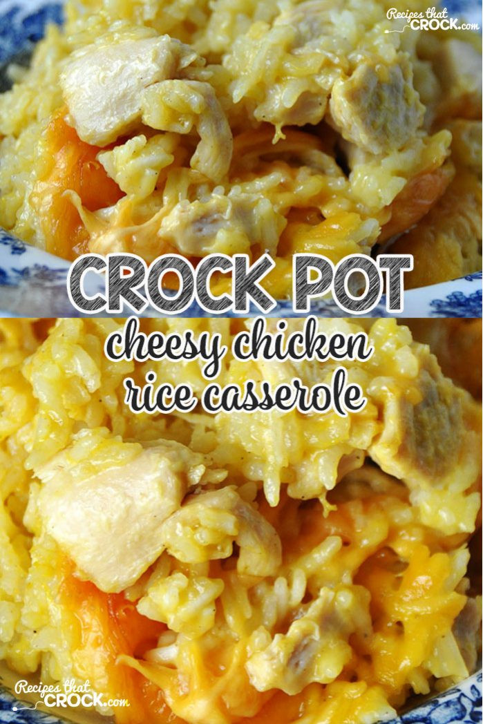 Crock Pot Chicken Casserole Recipe
 Crock Pot Cheesy Chicken Rice Casserole Recipes That Crock