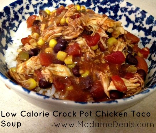 Crock Pot Low Calorie Recipes
 Low Calorie Crock Pot Chicken Taco Soup Madame Deals