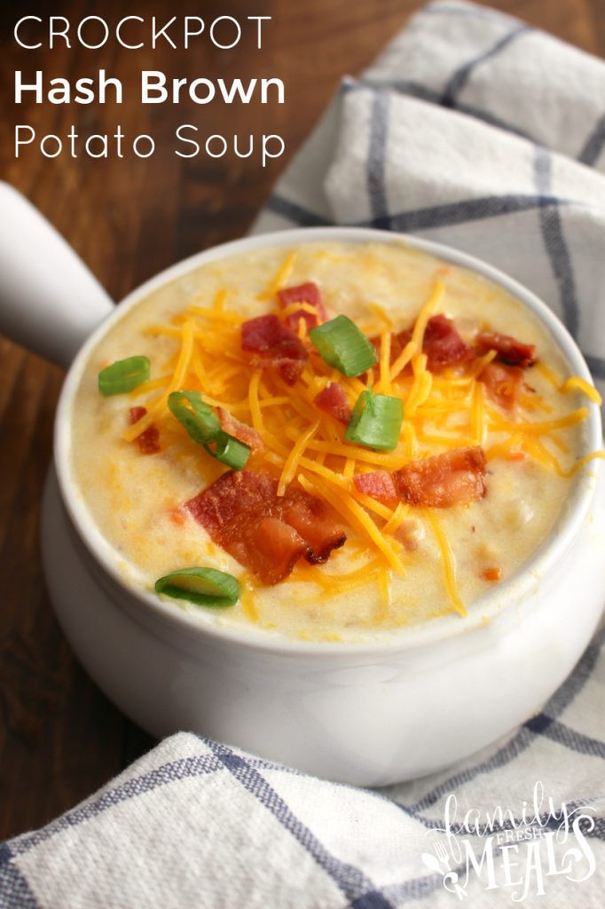 Crockpot Potato Soup With Hash Browns
 Loaded Crockpot Hash Brown Potato Soup Family Fresh Meals
