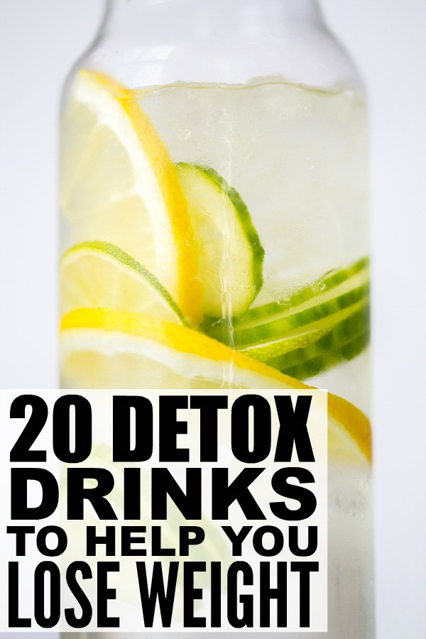 Detox Drinks Recipes For Weight Loss
 20 detox drinks to help you lose weight
