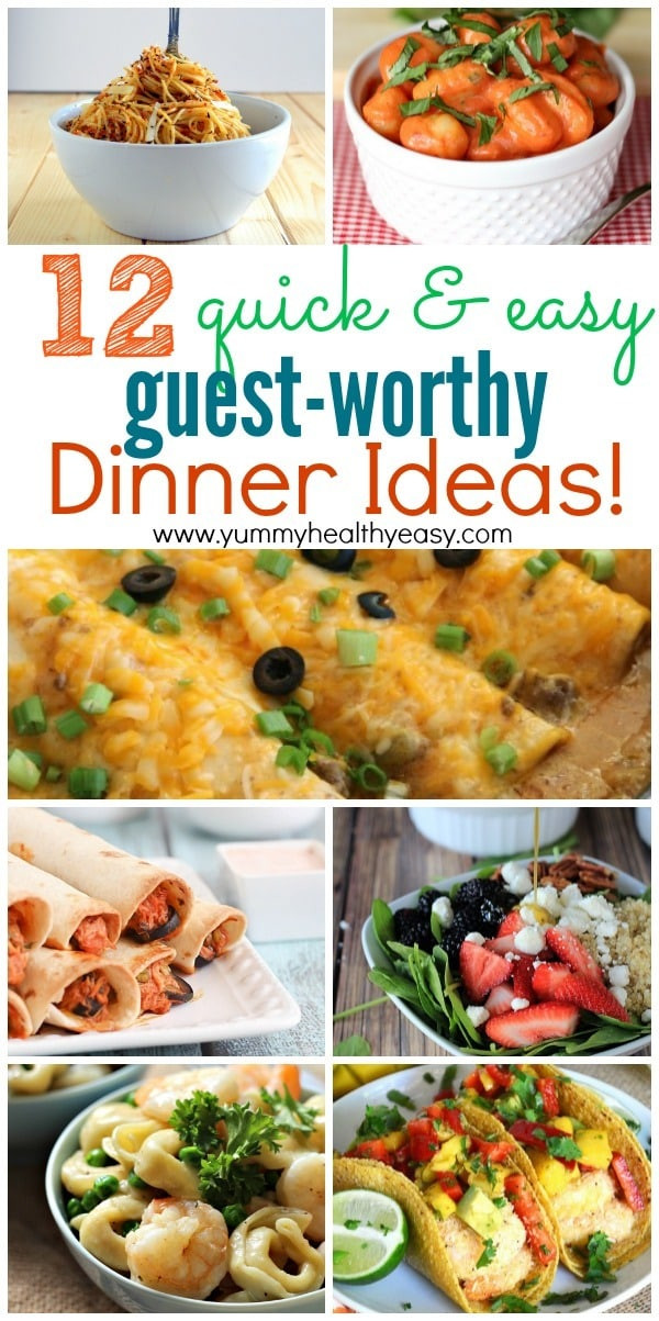 Dinner Ideas For Guests
 12 Quick & Easy Guest Worthy Dinner Ideas Yummy Healthy Easy