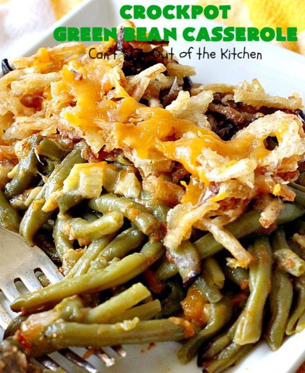 Durkee Green Bean Casserole
 Crockpot Green Bean Casserole – Can t Stay Out of the Kitchen