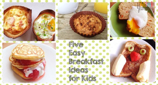 Easy Breakfast Ideas For Kids
 Five Easy Breakfast Ideas for Kids
