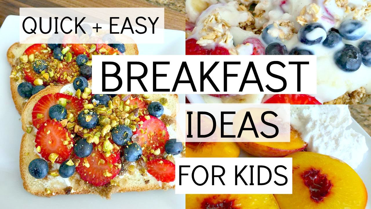 Easy Breakfast Ideas For Kids
 QUICK EASY BREAKFAST IDEAS FOR KIDS HEALTHY FOOD FOR