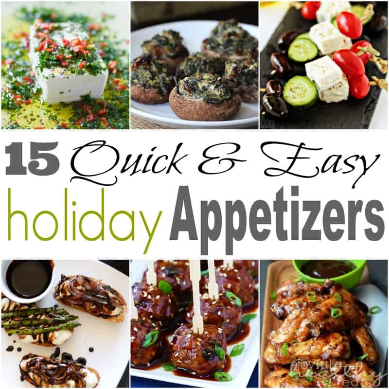 Easy Christmas Appetizers
 15 Quick & Easy Holiday Appetizers
