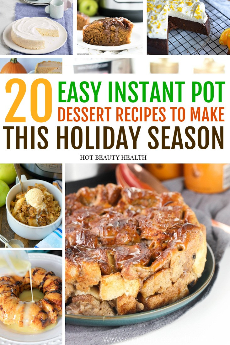 Easy Instant Pot Recipes
 20 Quick & Easy Instant Pot Dessert Recipes Hot Beauty
