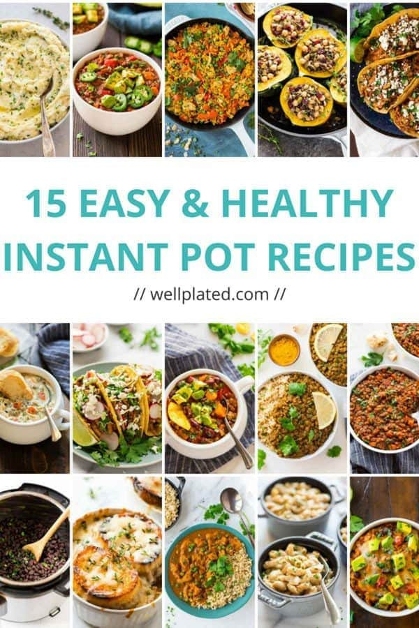 Easy Instant Pot Recipes
 15 Healthy Instant Pot Recipes That Anyone Can Make