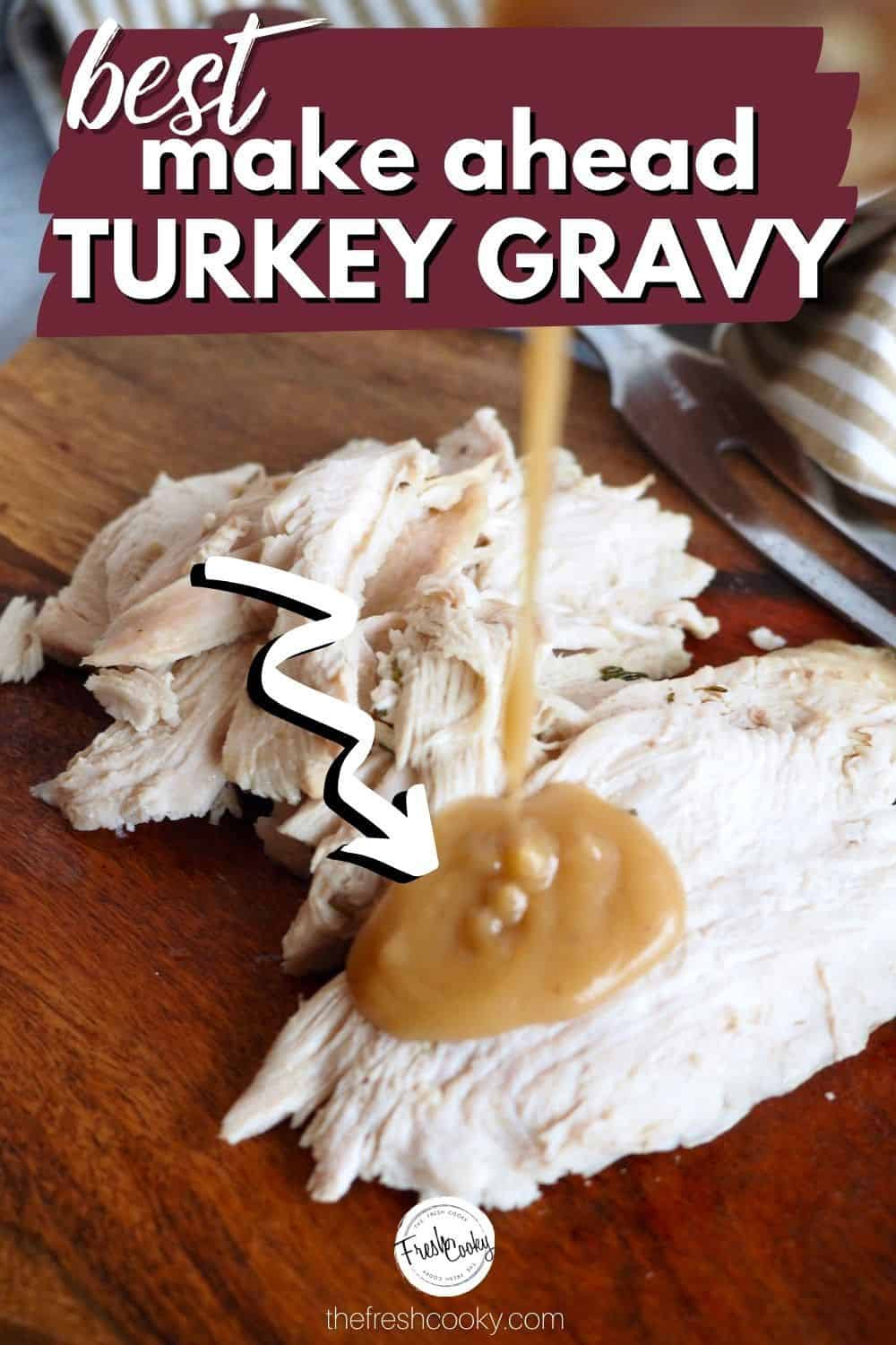 Easy Make Ahead Turkey Gravy
 Gravy