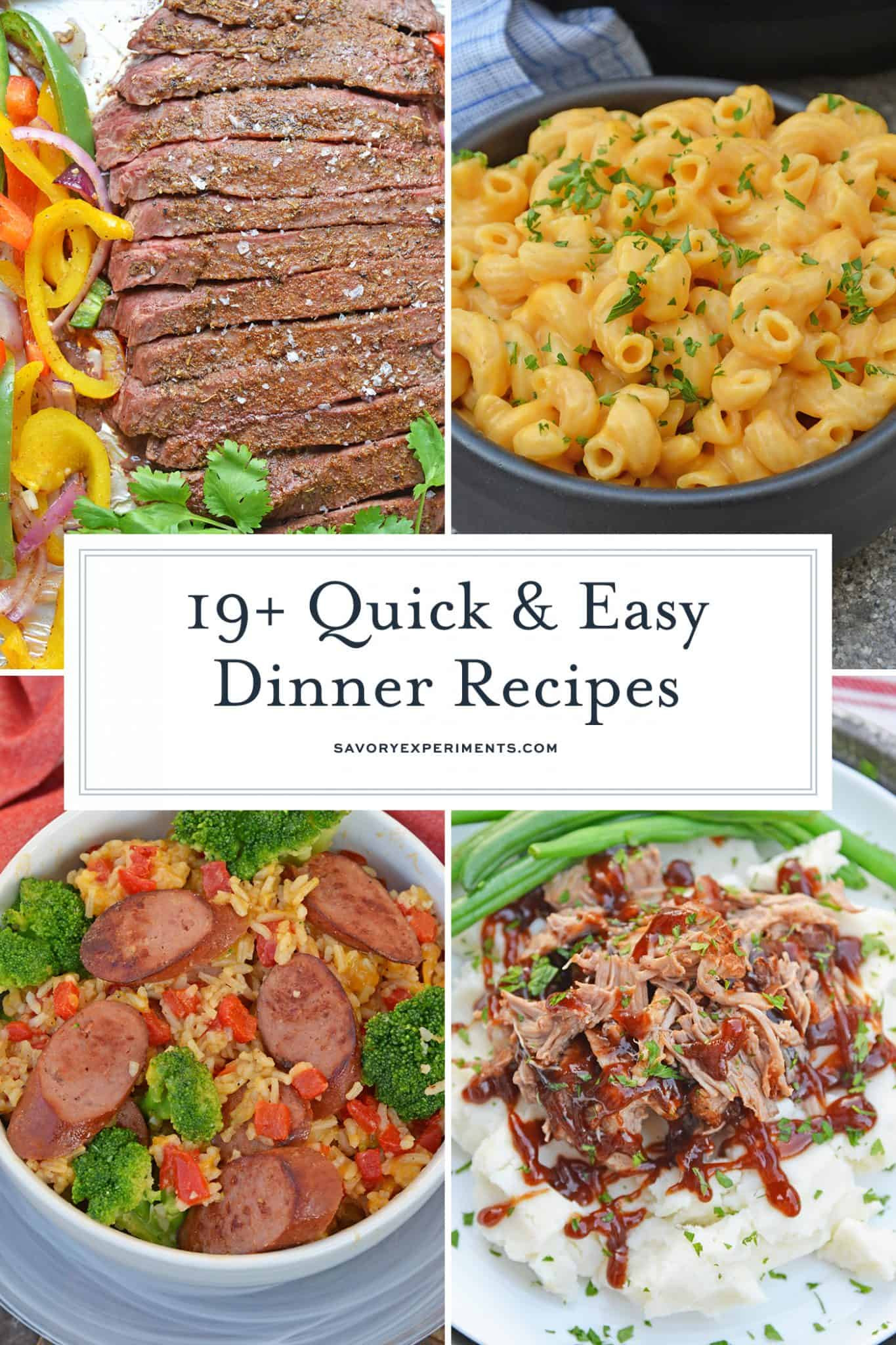 Easy Quick Dinners
 23 Quick and Easy Meals Meals in 30 Minutes or Less