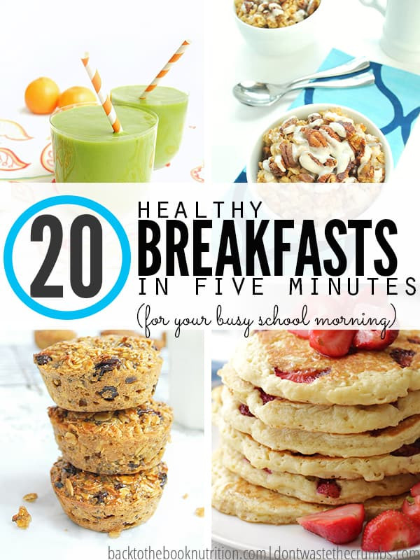 Fast Healthy Breakfast
 20 Healthy Fast Breakfast Ideas for Busy School Mornings