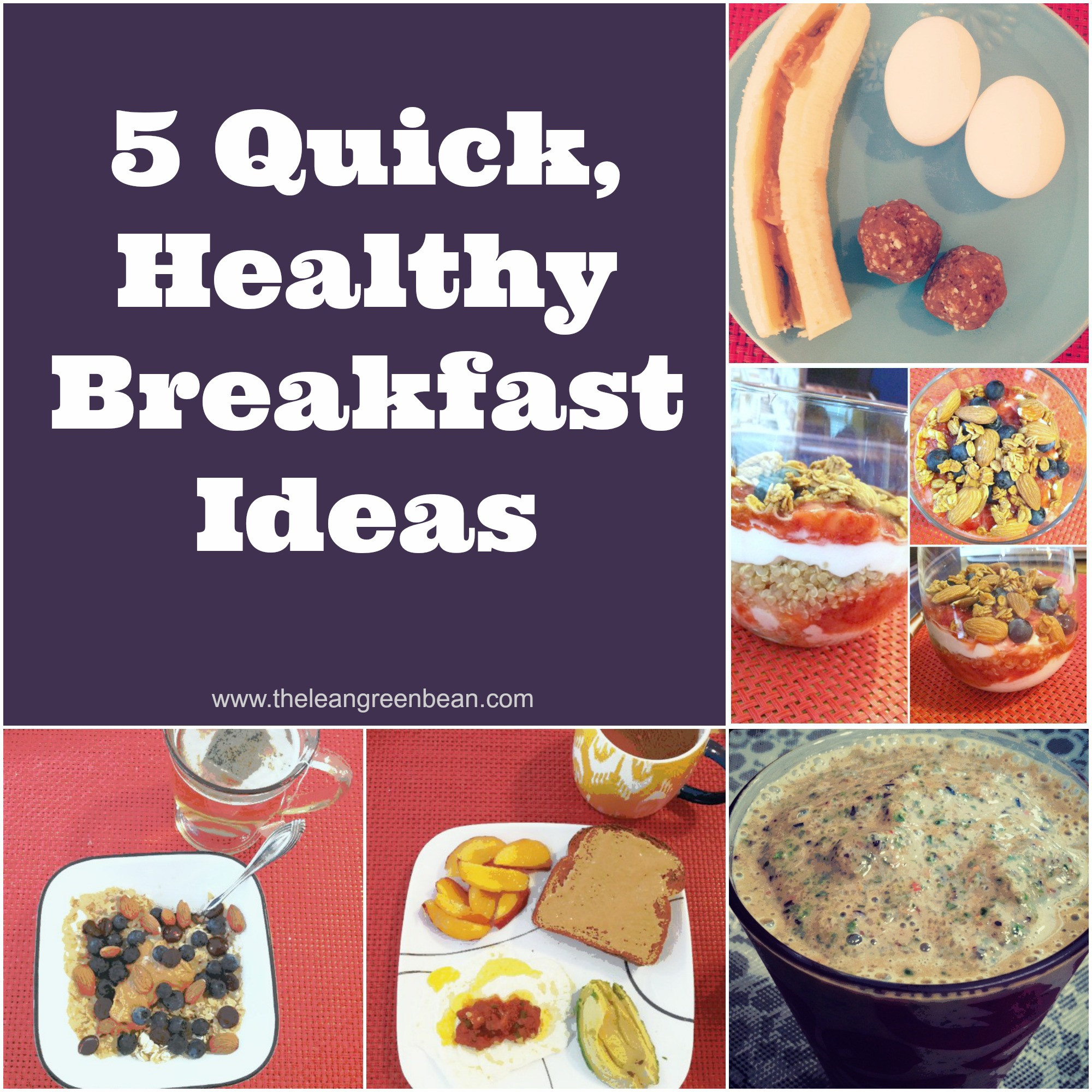 Fast Healthy Breakfast
 5 Quick Healthy Breakfast Ideas from a Registered Dietitian