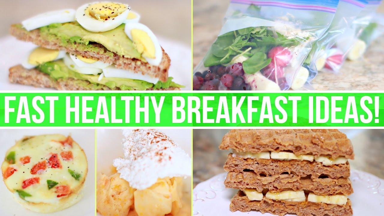 Fast Healthy Breakfast
 QUICK & HEALTHY BREAKFAST IDEAS Healthy Fast Food