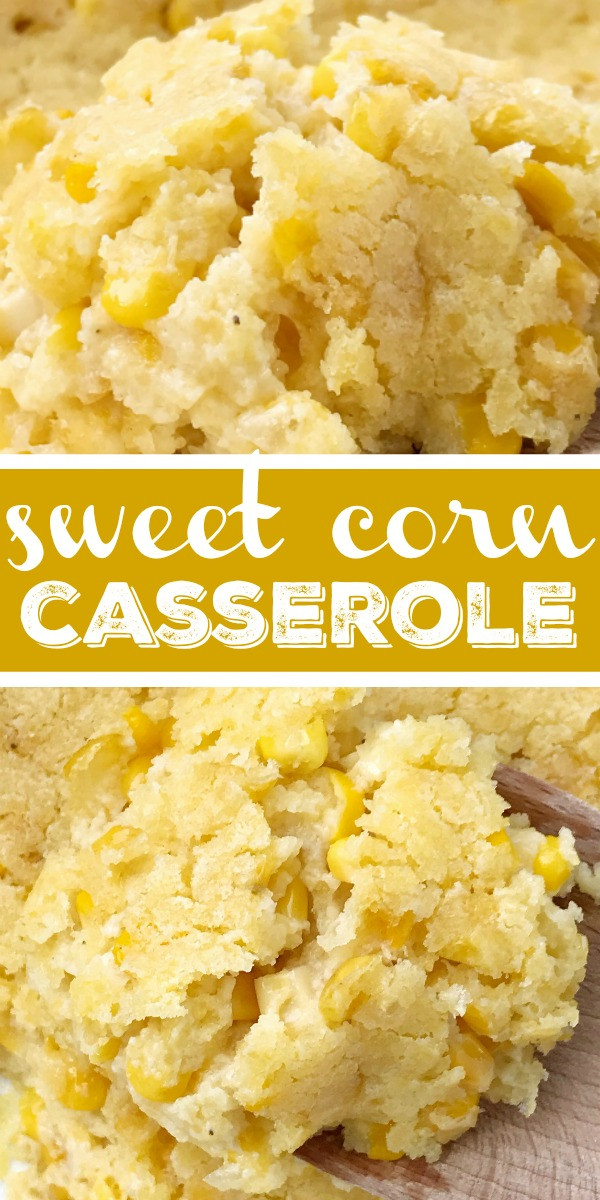 Fresh Corn Casserole
 Sweet Corn Casserole To her as Family