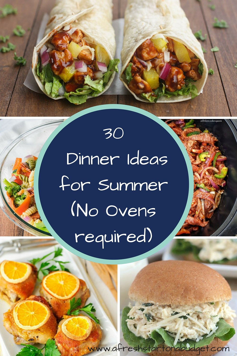 Fresh Dinner Ideas
 30 Easy Dinner ideas for summer A Fresh Start on a Bud