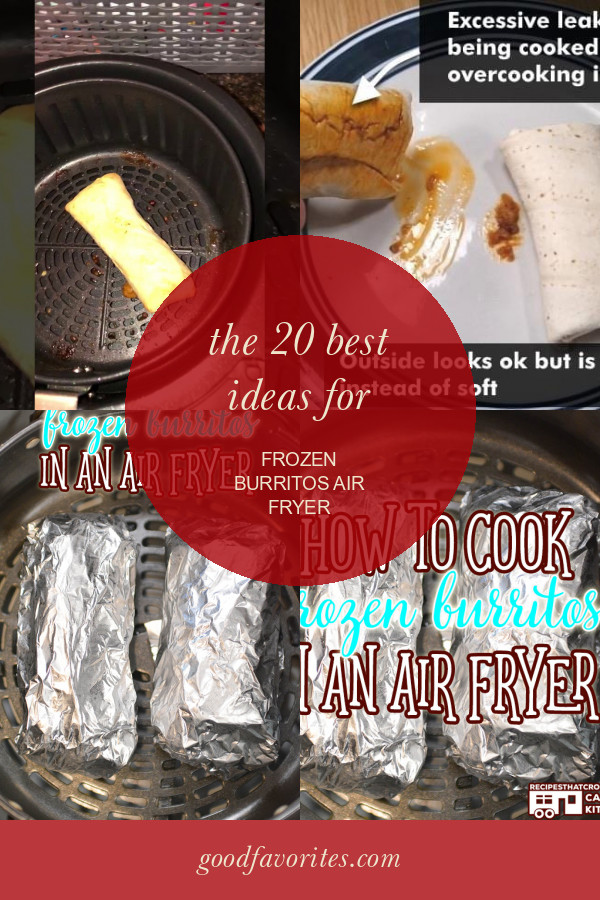 Frozen Burritos Air Fryer
 The 20 Best Ideas for Frozen Burritos Air Fryer – Home