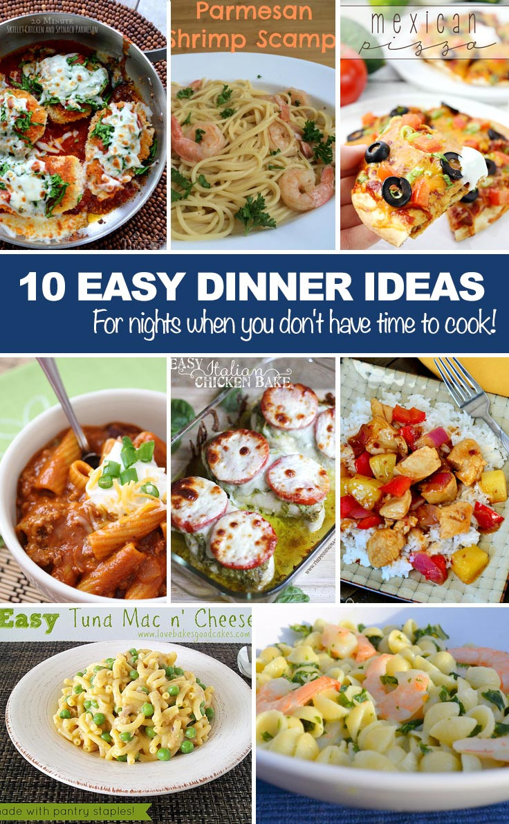 Good Quick Dinner Ideas
 Easy Dinner Ideas For nights when you don t have time to
