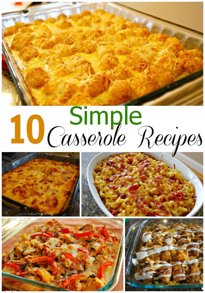 Good Quick Dinner Ideas
 10 Simple Casserole Recipes Food Fun Friday Mess for Less