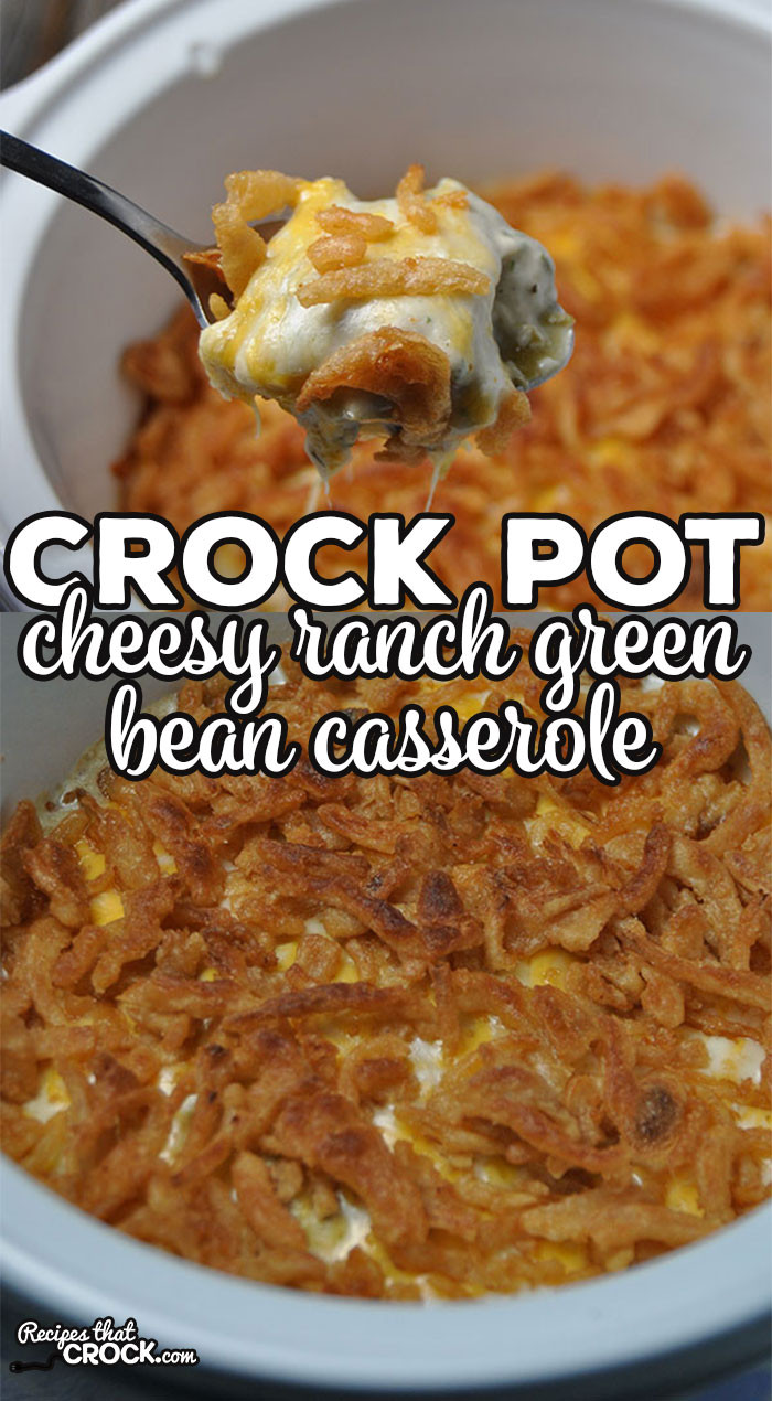 Green Bean Casserole In Crock Pot
 Crock Pot Cheesy Ranch Green Bean Casserole Recipes That