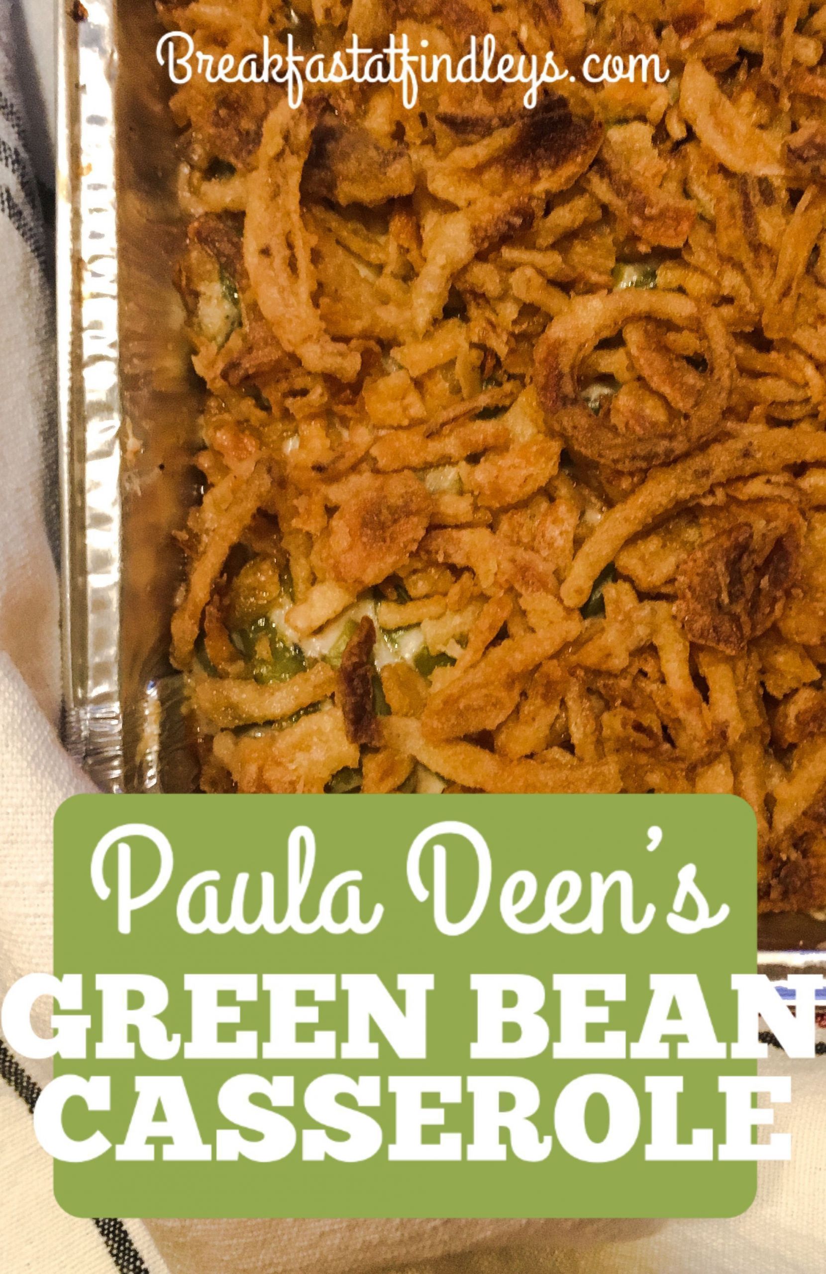 Green Bean Casserole Paula Deen
 Paula Deen s Green Bean Casserole Recipe