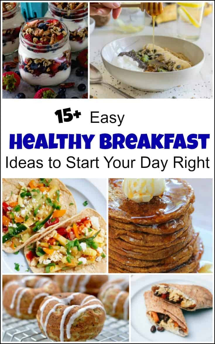 Healthy Breakfast Choices
 Easy Healthy Breakfast Ideas to Start Your Day Right