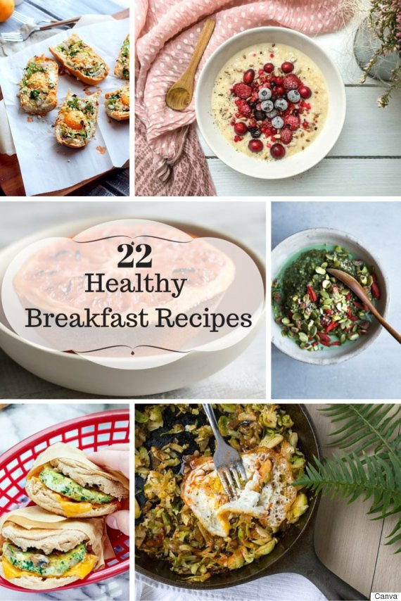 Healthy Breakfast Choices
 22 Healthy Breakfast Ideas To Help You Start Your Day Right