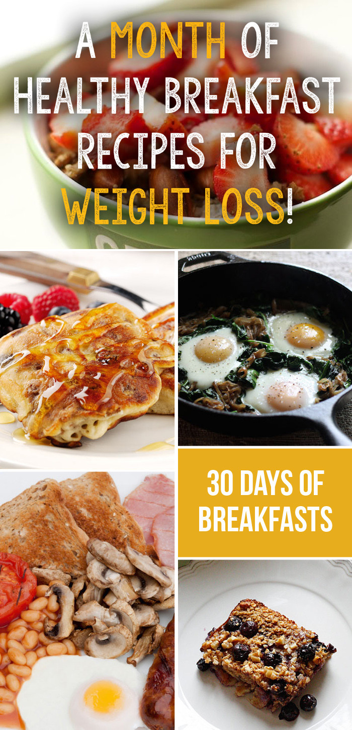 Healthy Breakfast Ideas For Weight Loss
 A Month Plan Healthy Breakfast Recipes For Weight Loss