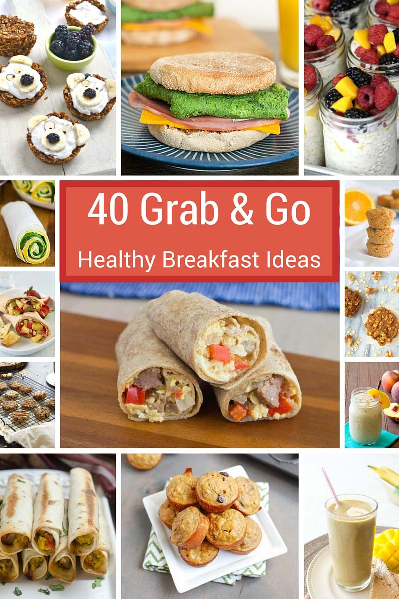 Healthy Breakfast To Go
 40 Grab and Go Healthy Breakfast Ideas