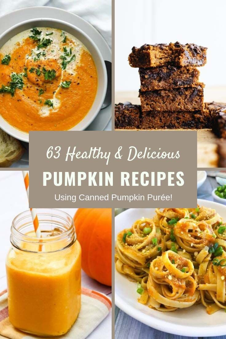 Healthy Canned Pumpkin Recipes
 63 Healthy And Delicious Recipes Using Pumpkin Puree