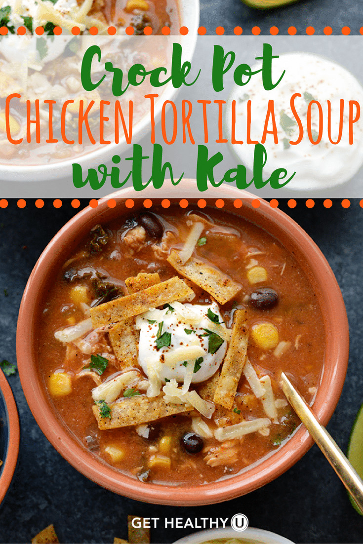 Healthy Chicken Tortilla Soup Crock Pot
 Crock Pot Chicken Tortilla Soup with Kale Get Healthy U