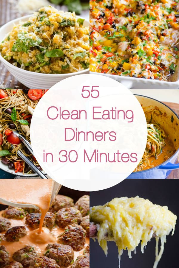 Healthy Clean Eating
 55 Clean Eating Dinner Recipes in 30 Minutes iFOODreal
