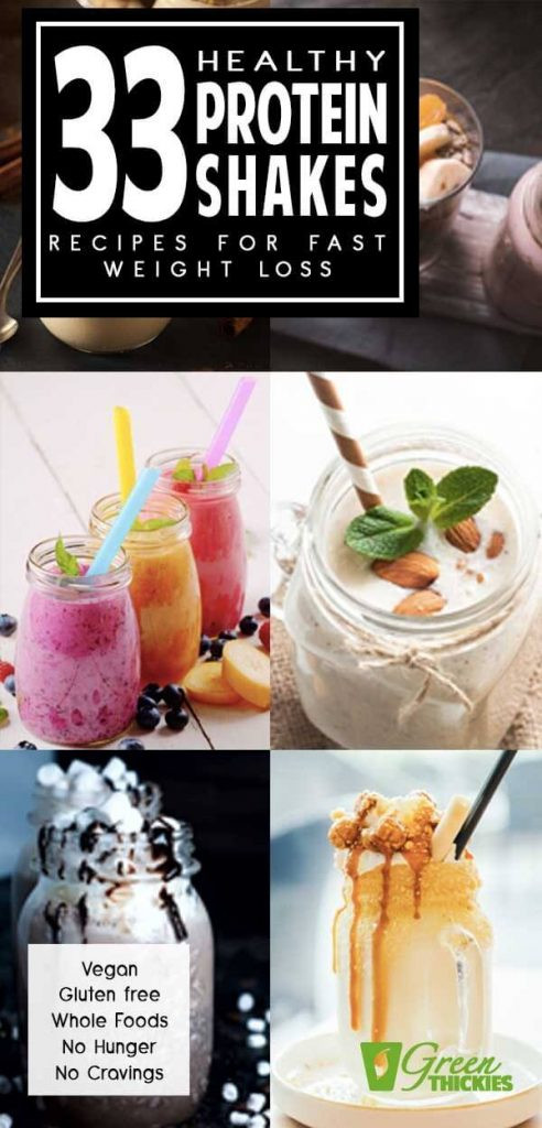 Healthy Shake Recipes For Weight Loss
 33 Healthy Protein Shakes Recipes For FAST Weight Loss